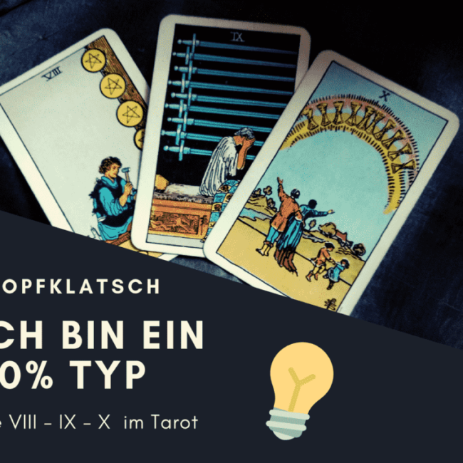 Zahlensymbolik-im-Tarot-VIII-IX-X Zahlen Tarot Bedeutung