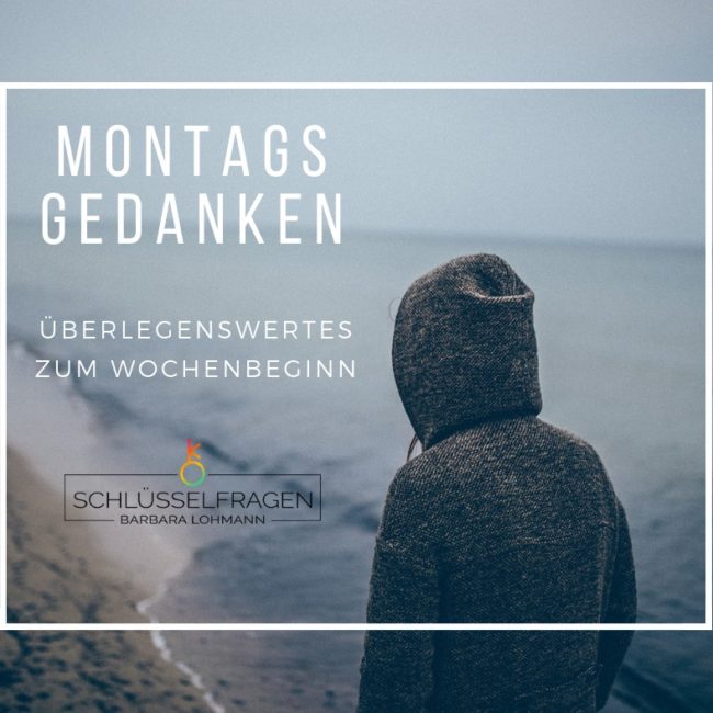 Montagsgedanken nachdenklich